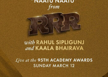 “Naatu Naatu” from “RRR” will be performed at the 95th Oscars®
