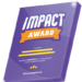 Award winners announced for the 2nd Annual Impact Awards