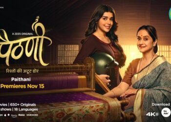ZEE5 Global unveils a heartfelt journey of Love and Ambition with their new show ‘Paithani’
