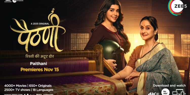 ZEE5 Global unveils a heartfelt journey of Love and Ambition with their new show ‘Paithani’